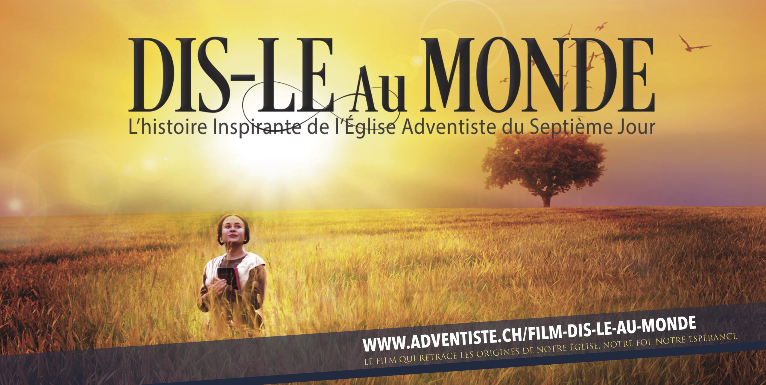 RETOMBÉES SUISSES DU FILM ADVENTISTE « DIS-LE AU MONDE » 