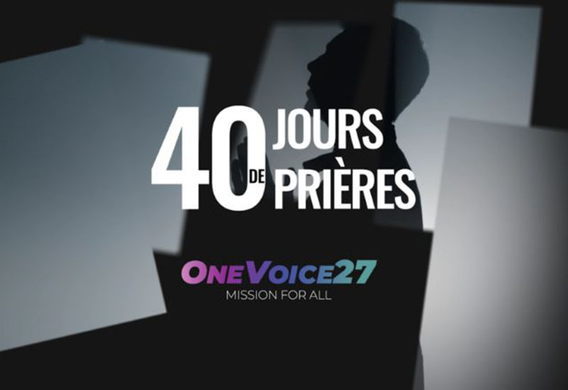 ONE VOICE 27 : 40 jours pour laisser Dieu commencer son peuvre